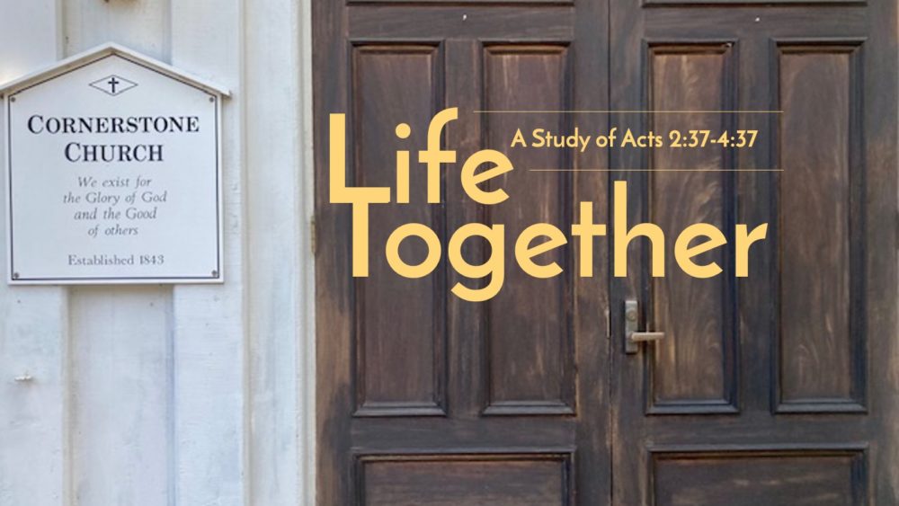 Life Together: A Study Of Acts 2:37-4:37